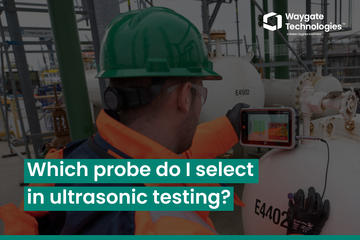 Which probe do I select in ultrasonic testing?